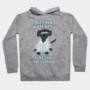 All Food Must Go to the Lab for Testing Hoodie